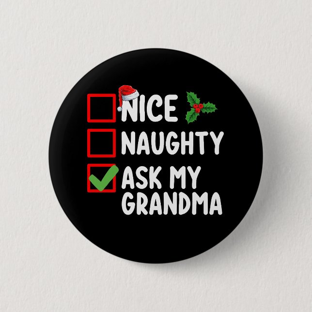 Nice Naughty Ask My Grandma Christmas List Family 6 Cm Round Badge (Front)