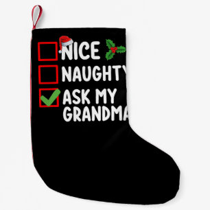 Nice Naughty Ask My Grandma Christmas List Family Small Christmas Stocking