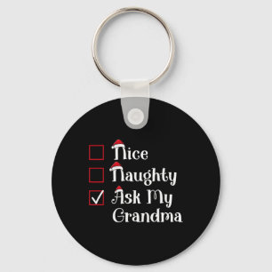 Nice Naughty Ask My Grandma Cute Christmas  Key Ring