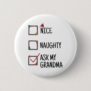 Nice Naughty Ask My Grandma Funny Christmas Kids M 6 Cm Round Badge