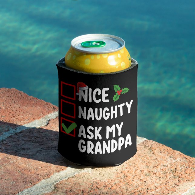 Nice Naughty Ask My Grandpa Christmas List Family Can Cooler (In Situ Pool)