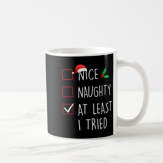 Nice Naughty At Least I Tried Christmas Family Mat Coffee Mug (Right)