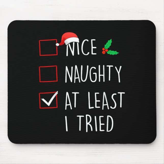 Nice Naughty At Least I Tried Christmas Family Mat Mouse Pad (Front)