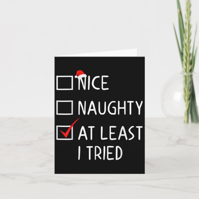 Nice Naughty At Least I Tried Christmas List Santa Card (Front)