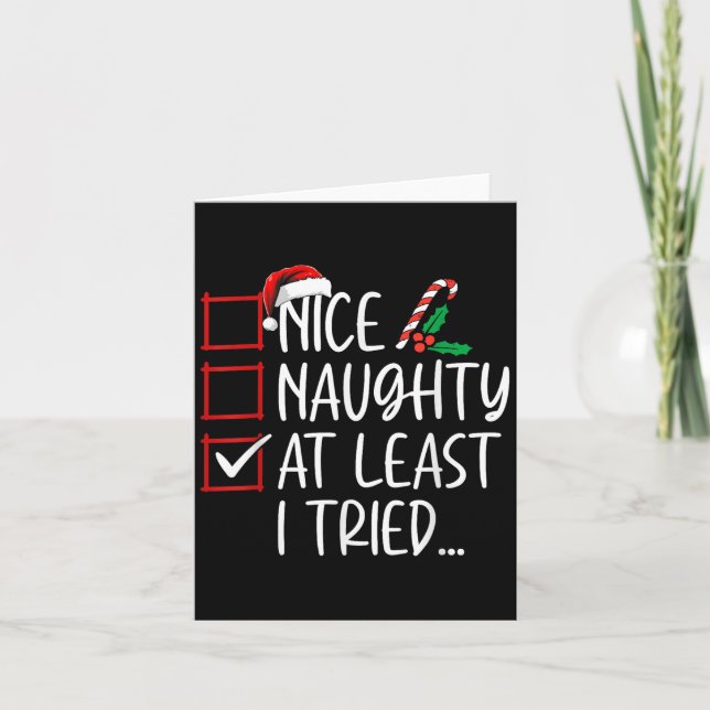 Nice Naughty At Least I Tried Christmas List Santa Card (Front)