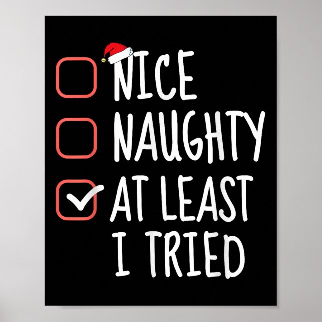 Nice Naughty At Least I Tried Christmas List Santa Poster (Front)