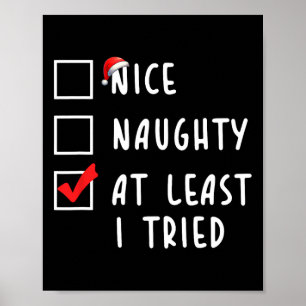 Nice Naughty At Least I Tried Christmas List Xmas Poster