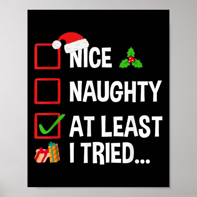 Nice Naughty At Least I Tried Shirt Funny Christma Poster (Front)