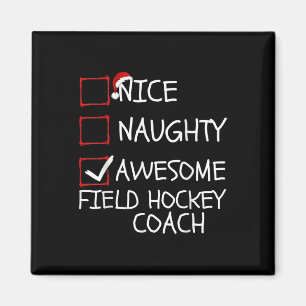 Nice Naughty Awesome Field Hockey Trainer Christma Magnet