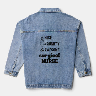 Nice Naughty Awesome Surgical Nurse Denim Jacket