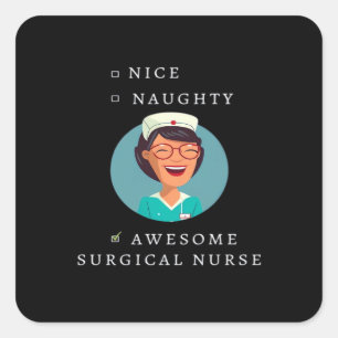 Nice Naughty Awesome Surgical Nurse  Square Sticker
