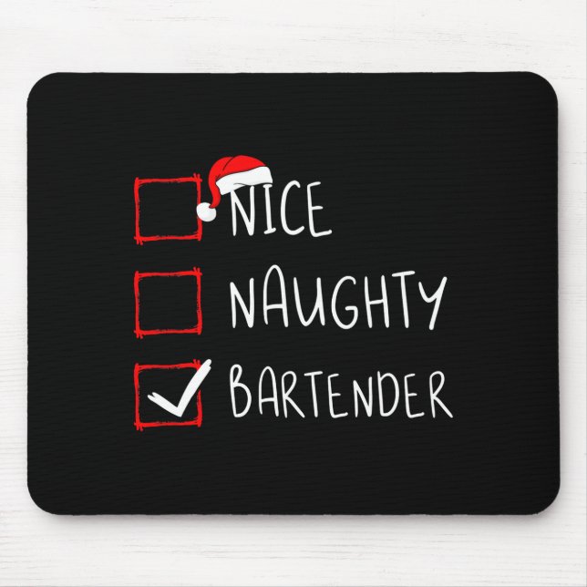 Nice Naughty Bartender Christmas List Santa Claus  Mouse Pad (Front)