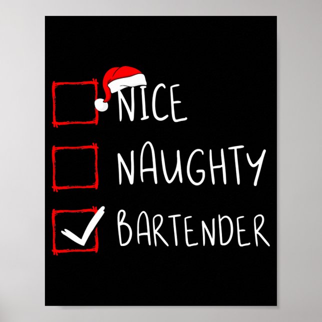 Nice Naughty Bartender Christmas List Santa Claus  Poster (Front)