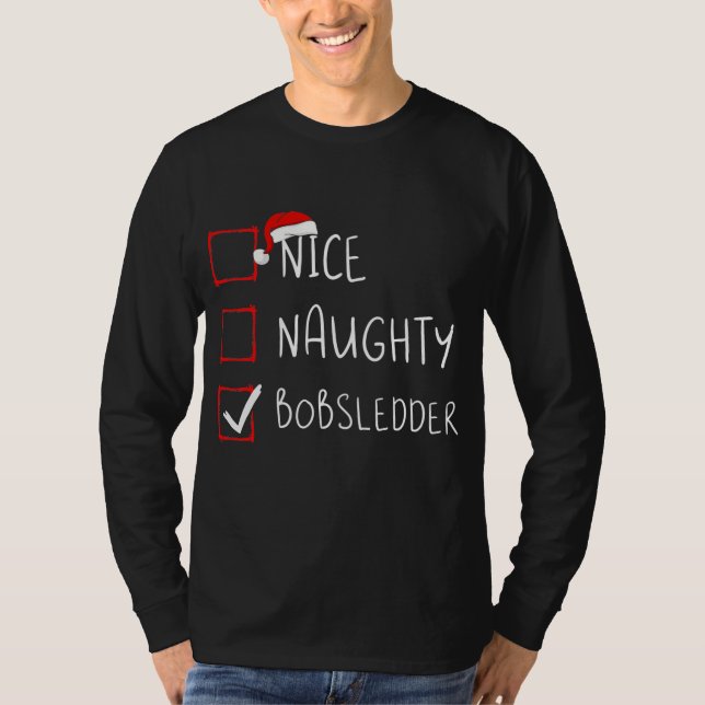 Nice Naughty Bobsledder List Christmas Santa T-Shirt (Front)