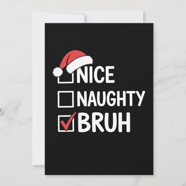 Nice Naughty Bruh Christmas Santa Hat Checklist Invitation (Front)
