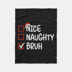 Nice Naughty Bruh Funny Christmas 1  Fleece Blanket