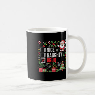 Nice Naughty Bruh Funny Christmas Santa Claus Coffee Mug