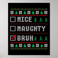 Nice Naughty Bruh Xmas Women Men Kids Ugly Christm