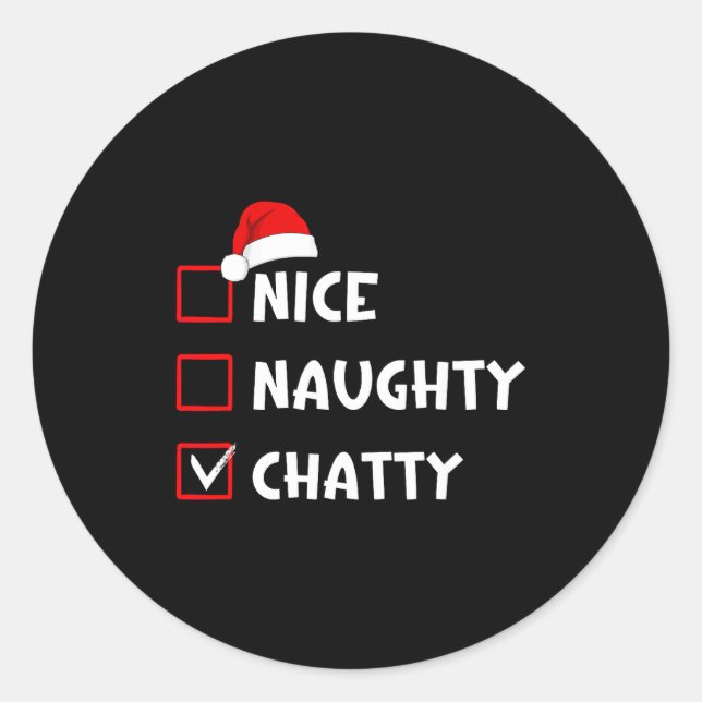 Nice Naughty Chatty Funny Christmas List  Classic Round Sticker (Front)