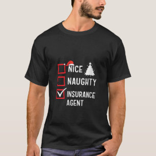 Nice Naughty Christmas Insurance Agent Funny Holid T-Shirt