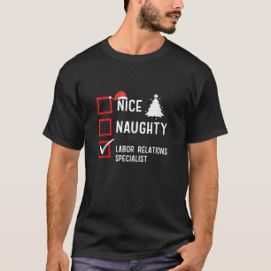 Nice Naughty Christmas Labor Relations Specialist  T-Shirt