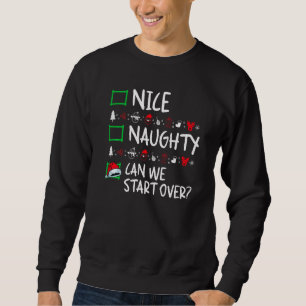 Nice Naughty  Christmas List Santa Claus Xmas Humo Sweatshirt