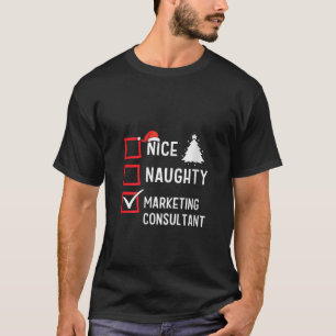 Nice Naughty Christmas Marketing Consultant Holida T-Shirt