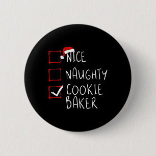 Nice Naughty Cookie Baker Christmas List Santa Cla 6 Cm Round Badge