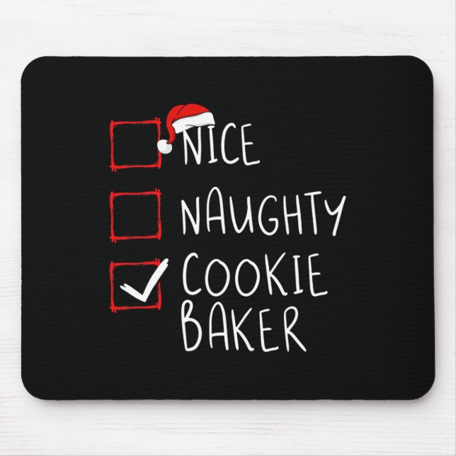Nice Naughty Cookie Baker Christmas List Santa Cla Mouse Pad (Front)