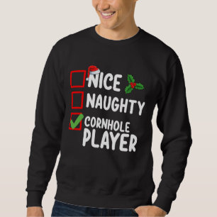 Nice Naughty Cornhole Player Christmas List Sweatshirt
