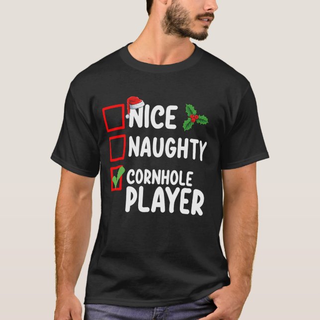 Nice Naughty Cornhole Player Christmas List T-Shirt (Front)
