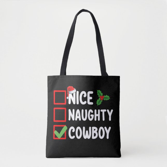 Nice Naughty Cowboy Christmas List Holiday Tote Bag (Front)
