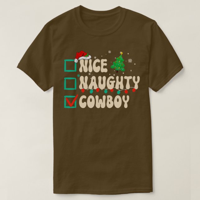 Nice Naughty Cowboy Christmas Xmas List Santa Clau T-Shirt (Design Front)