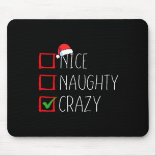 Nice Naughty Crazy Christmas List Xmas Santa Claus Mouse Pad