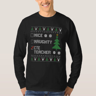 Nice Naughty CTE Teacher Ugly Christmas Sweater