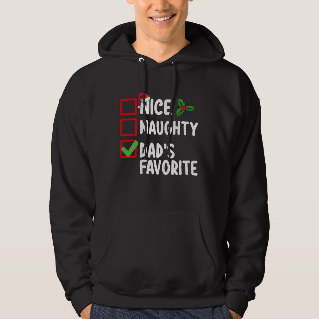 Nice Naughty Dad's Favourite Christmas List Family Hoodie (Front)
