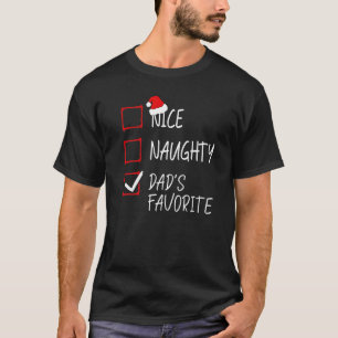 Nice Naughty Dad's Favourite Christmas List Santa T-Shirt