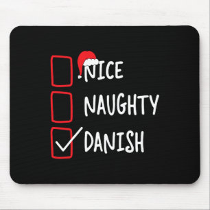 Nice Naughty Danish - Funny Christmas List Pajama  Mouse Pad