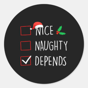 Nice Naughty Depends Christmas Family Matching Classic Round Sticker