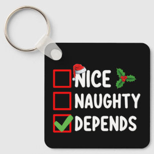 Nice Naughty Depends Christmas List Holiday Key Ring