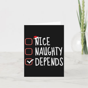 Nice Naughty Depends Funny Christmas List Santa Cl Card