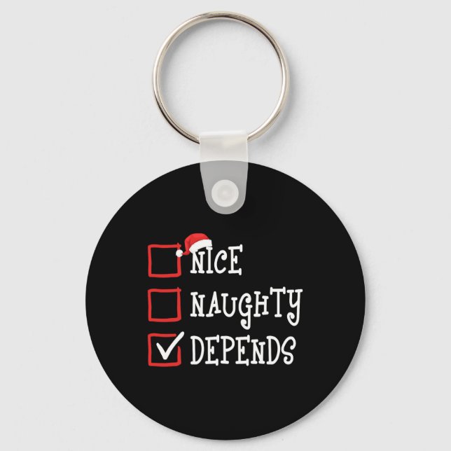 Nice Naughty Depends Funny Christmas List Xmas Men Key Ring (Front)