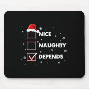 Nice Naughty Depends Shirt Santa Christmas List  Mouse Pad