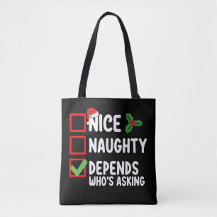 Nice Naughty Depends Who's Asking Christmas Tote Bag
