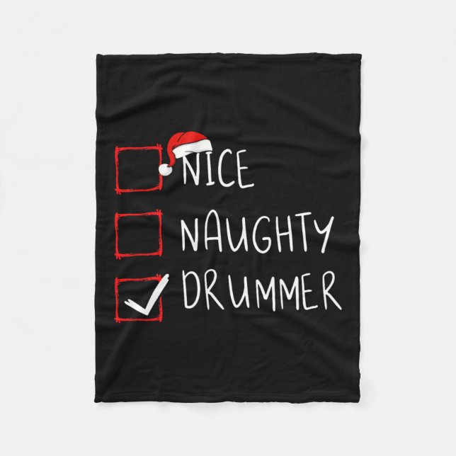 Nice Naughty Drummer Christmas List Xmas Drummist  Fleece Blanket (Front)