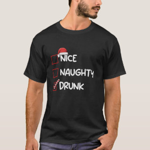 Nice Naughty Drunk Christmas List Xmas Gifts Santa T-Shirt