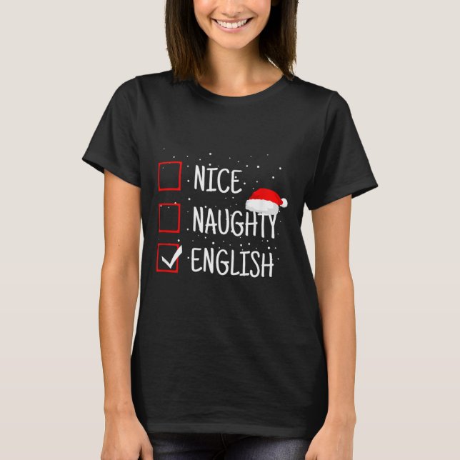 Nice Naughty English Christmas Checklist Funny Eng T-Shirt (Front)