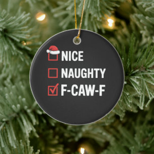 Nice Naughty F-Caw-F Funny Santa Naughty Ceramic Tree Decoration