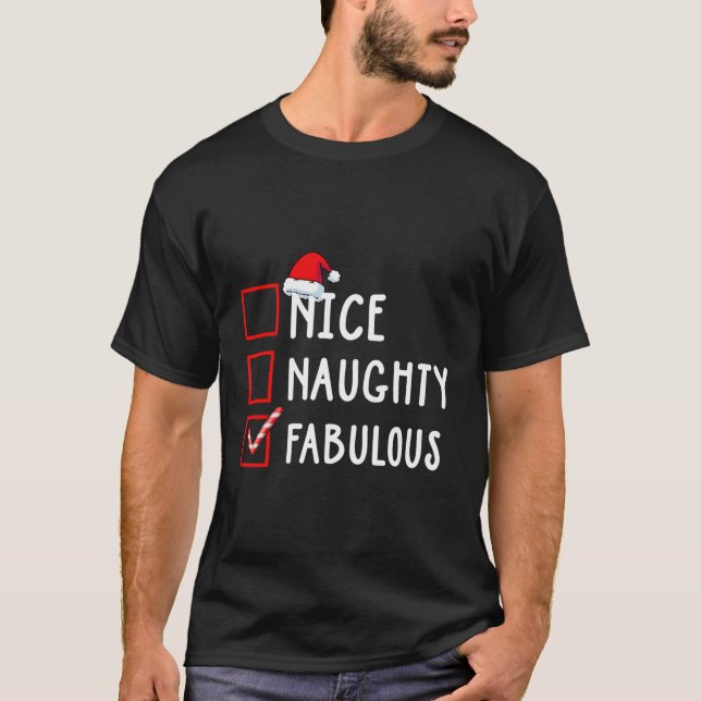 Nice Naughty Fabulous Christmas List Santa Claus T-Shirt (Front)