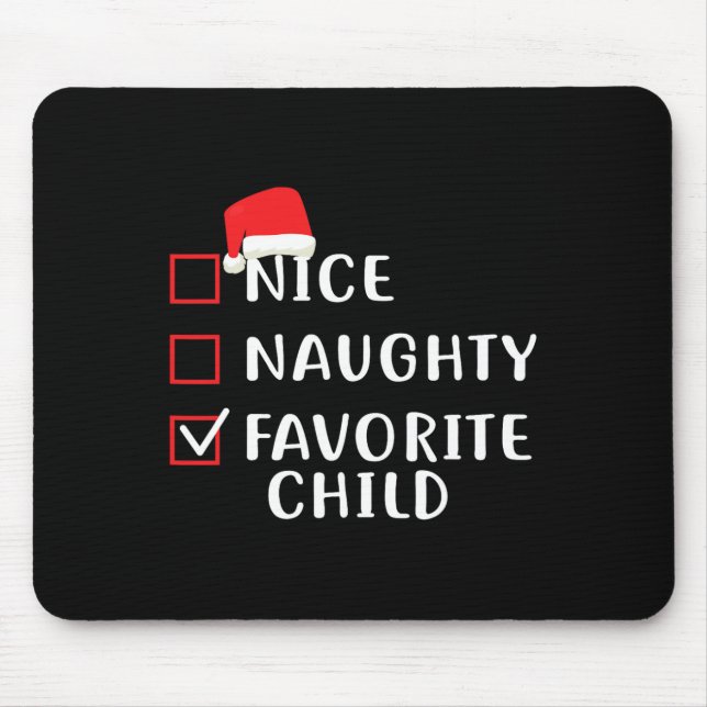 Nice Naughty Favourite Child Funny Christmas List  Mouse Pad (Front)